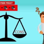 Pros and Cons of Free Proxies - Advantages and Limitations Explained